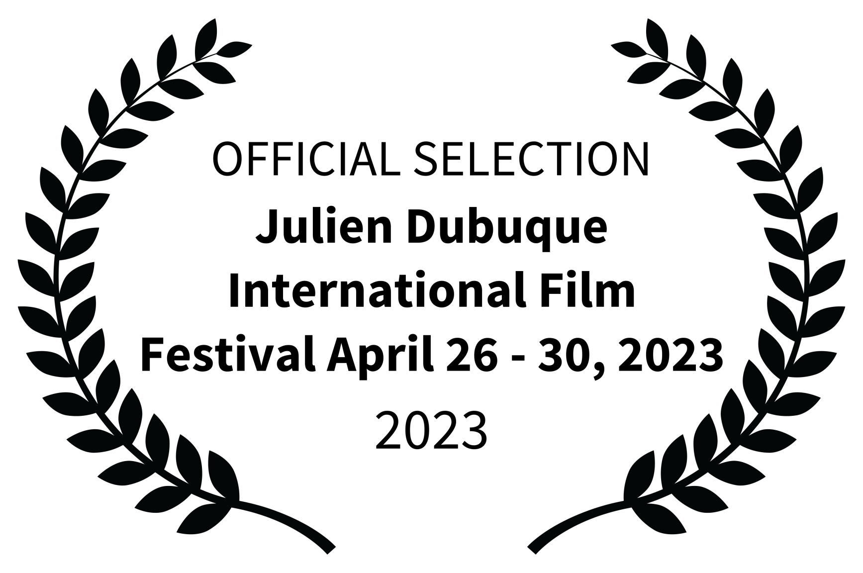 OFFICIAL SELECTION - Julien Dubuque International Film Festival April 26 - 30 2023 - 2023